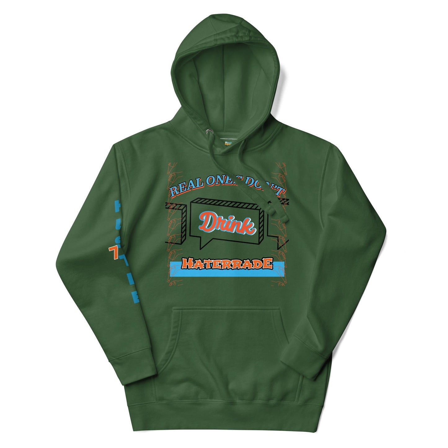 Limited Edition: Real Ones Don't Drink Haterrade Premium Hoodie (Unisex) - Street Business Urban Wear