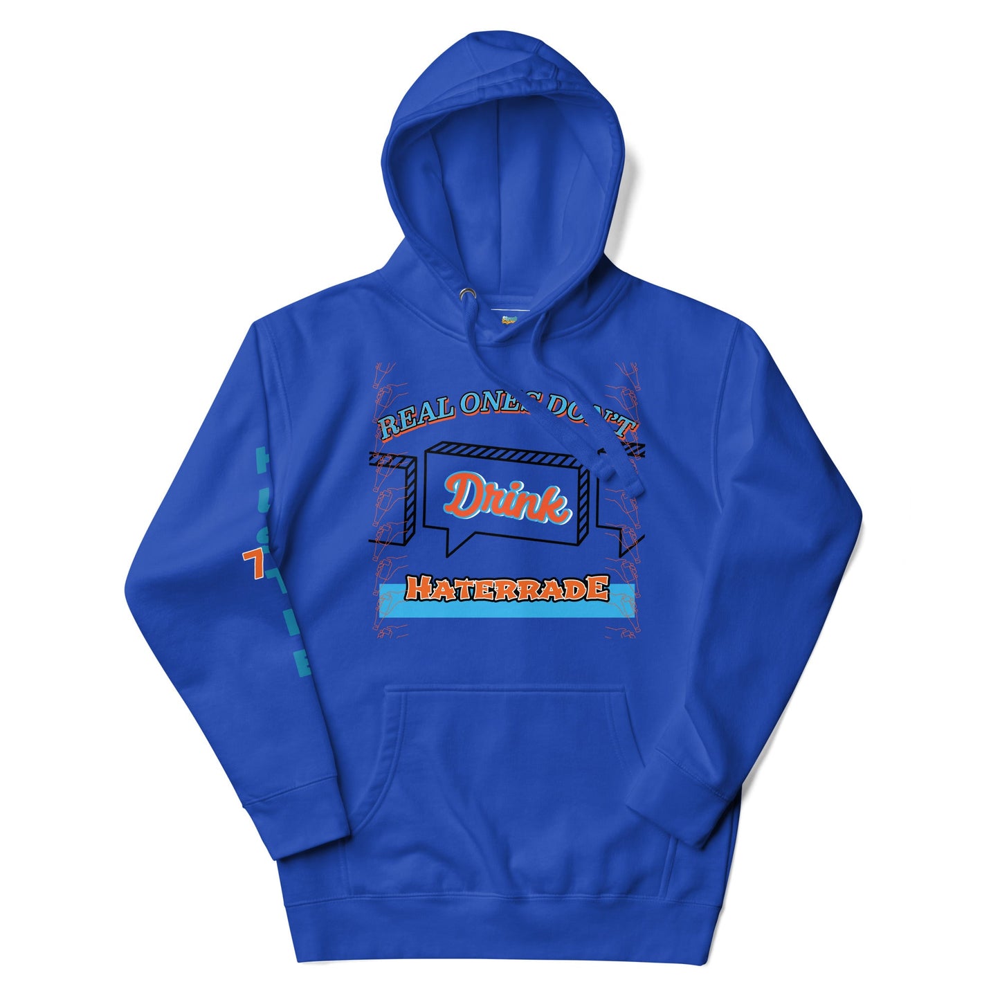 Limited Edition: Real Ones Don't Drink Haterrade Premium Hoodie (Unisex) - Street Business Urban Wear