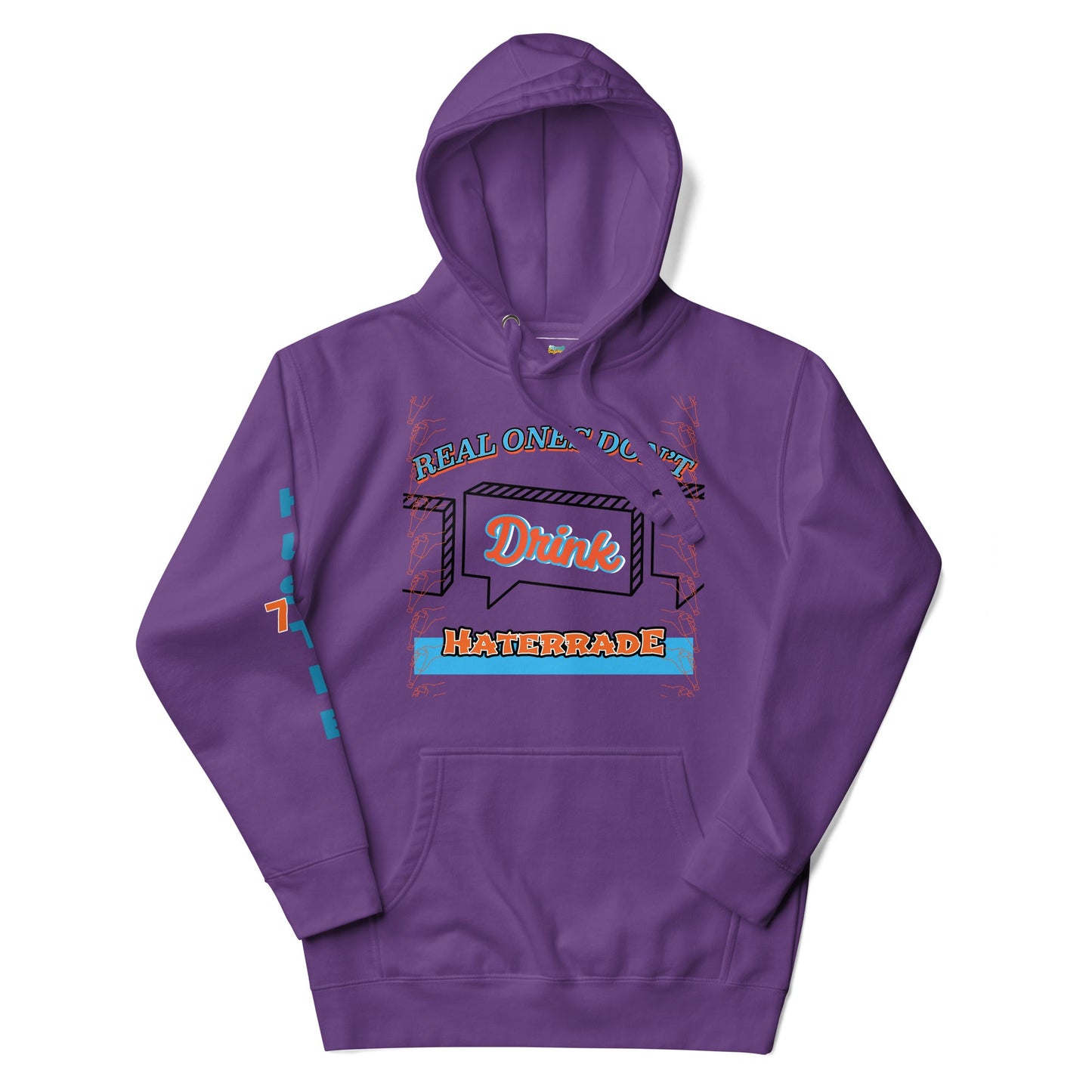 Limited Edition: Real Ones Don't Drink Haterrade Premium Hoodie (Unisex) - Street Business Urban Wear