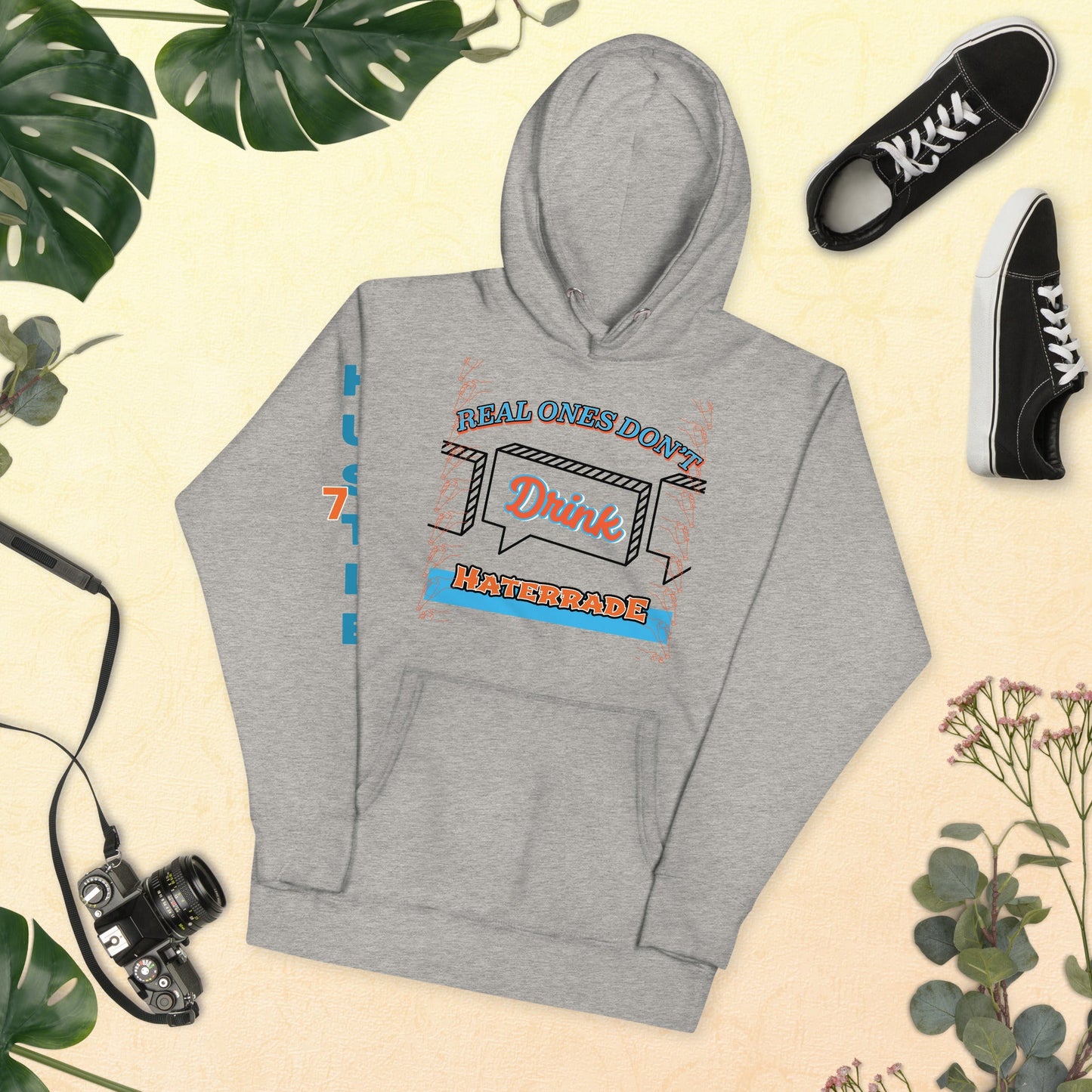 Limited Edition: Real Ones Don't Drink Haterrade Premium Hoodie (Unisex) - Street Business Urban Wear