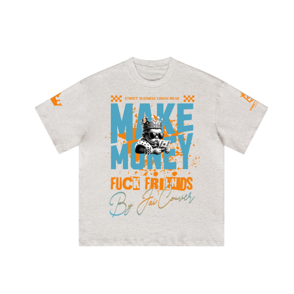 Unisex Make Money Not Friends — Premium Heavyweight Oversized Streetwear Loose T-Shirt