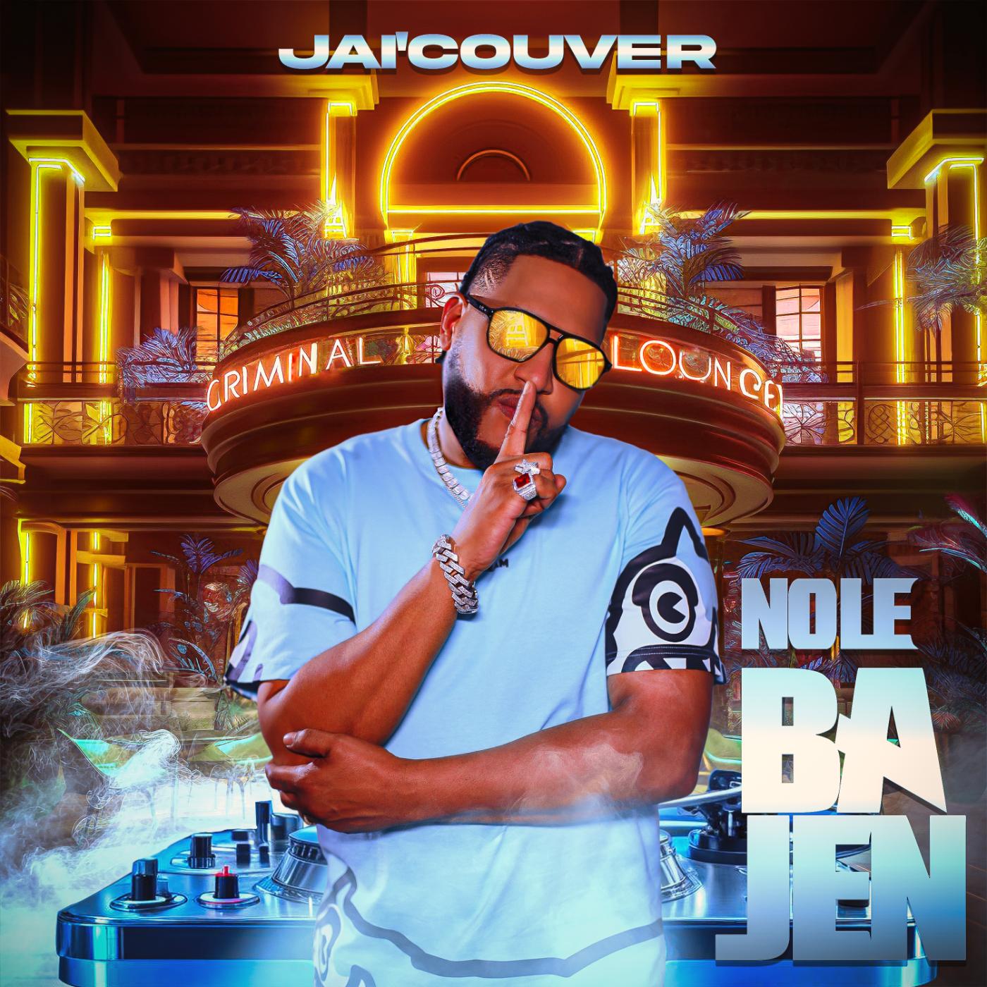 Jai’Couver — No Le Bajen (Digital Single)