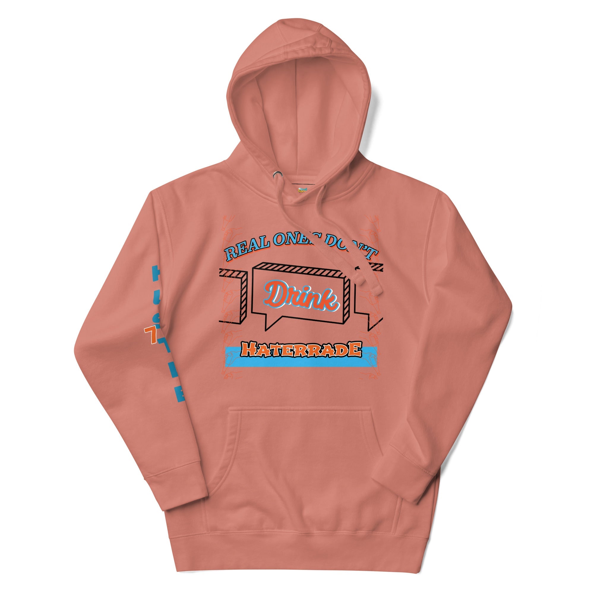 Limited Edition: Real Ones Don't Drink Haterrade Premium Hoodie (Unisex) - Street Business Urban Wear