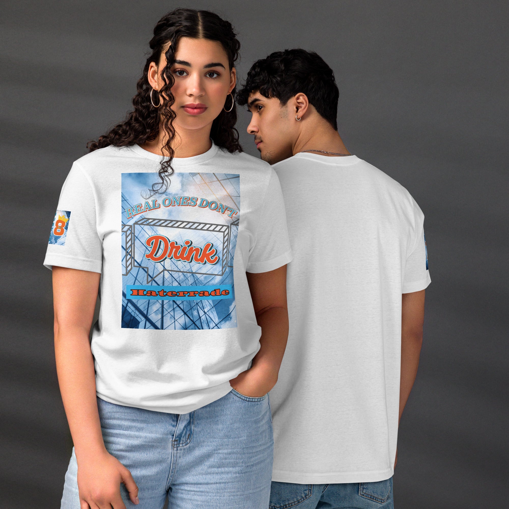 Limited Edition: Unisex Real Ones Don't Drink Haterrade Premium Staple Eco T-shirt - Street Business Urban Wear