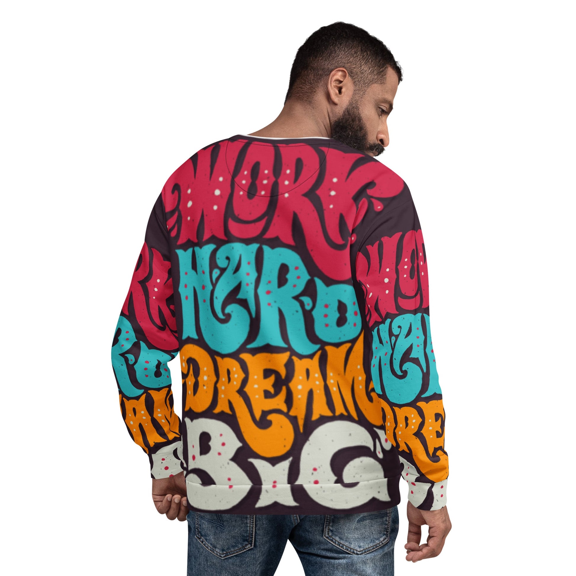 Limited Edition: Work Hard Dream Big Unisex Sweatshirt - Street Business Urban Wear
