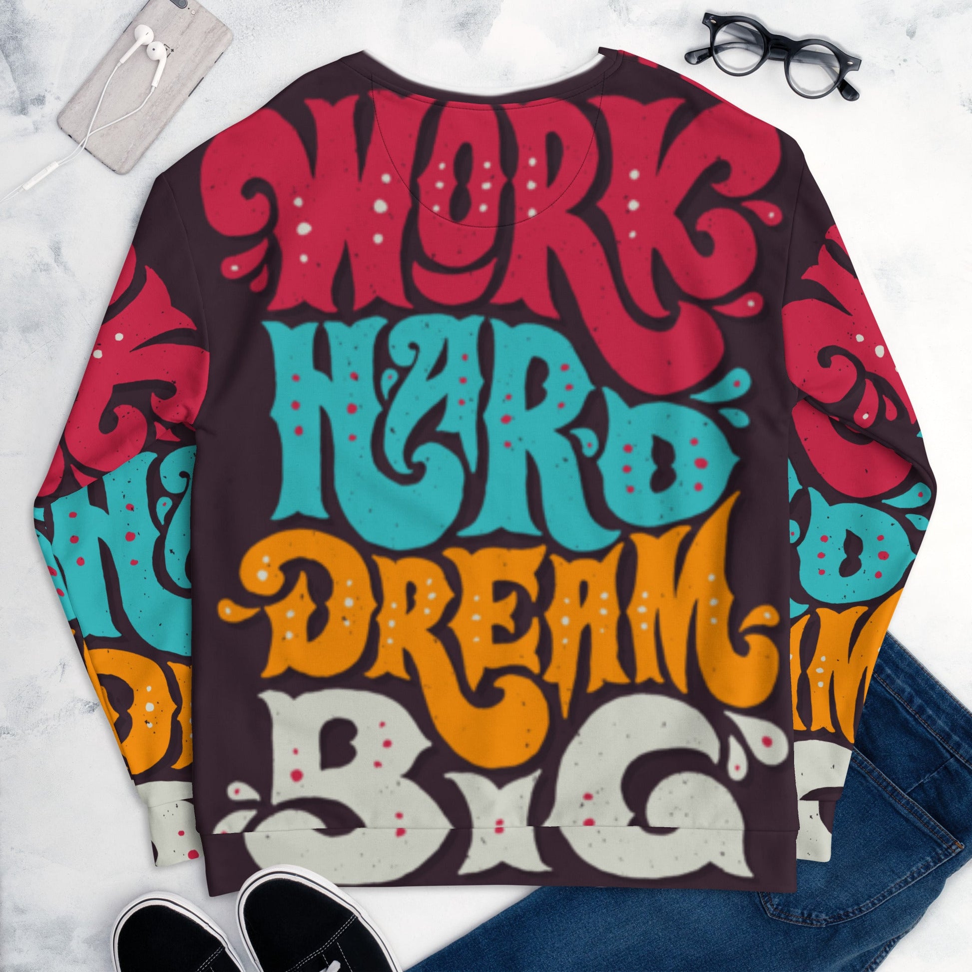 Limited Edition: Work Hard Dream Big Unisex Sweatshirt - Street Business Urban Wear