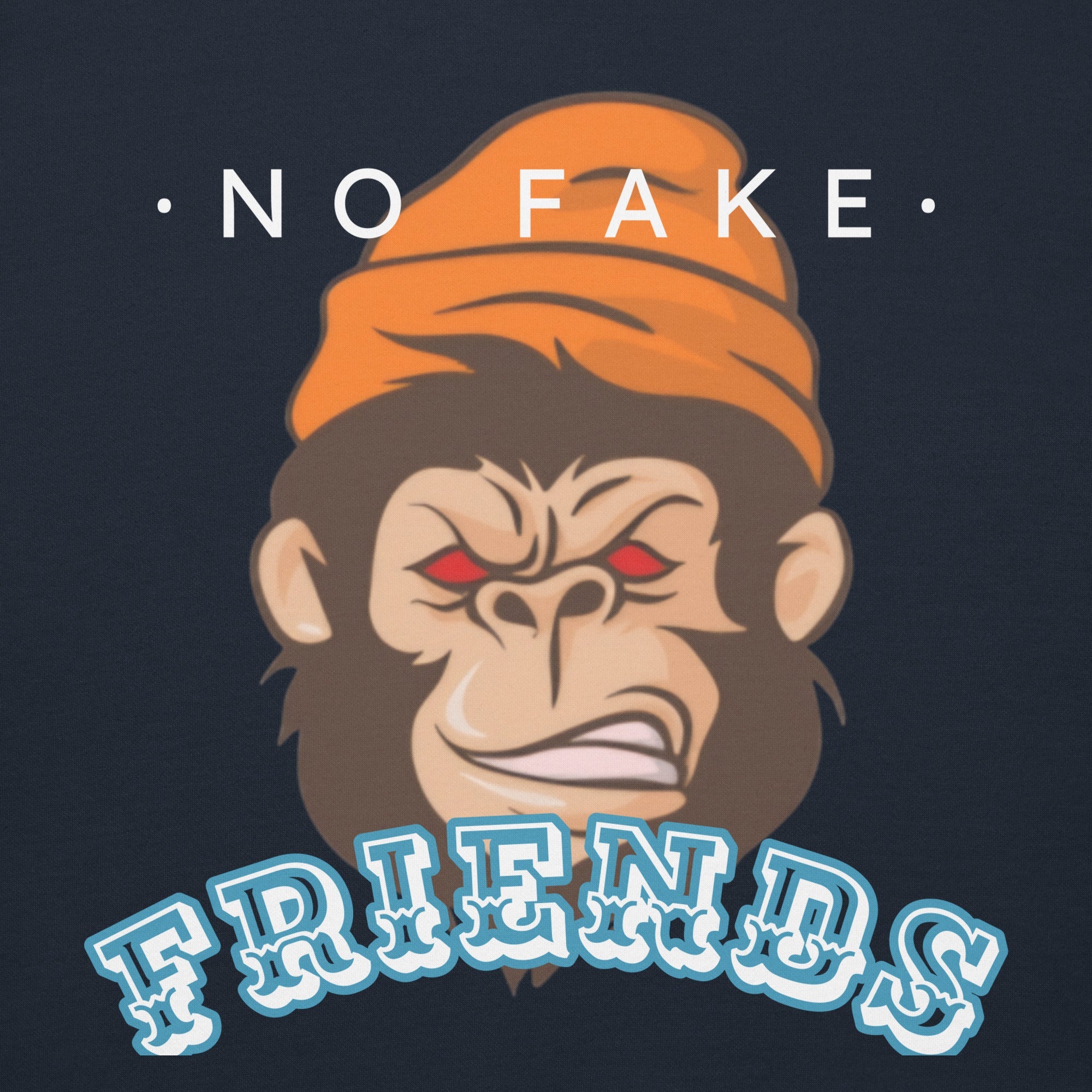 No Fake Friends Premium Unisex Hoodie - Street Business Urban Wear